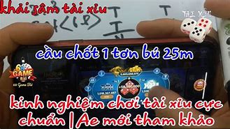 68 Game Bài Cách Bắt Cầu Tài Xỉu Chắc Chắn Thắng 100 Ăn Tiền - Công Thức Đánh Tài Xỉu Luôn Thắng