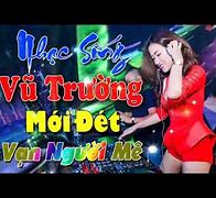 Ca Nhạc Sống Vũ Trường Remix