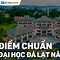 Điểm Chuẩn Đại Học Kiến Trúc Cơ Sở Đà Lạt